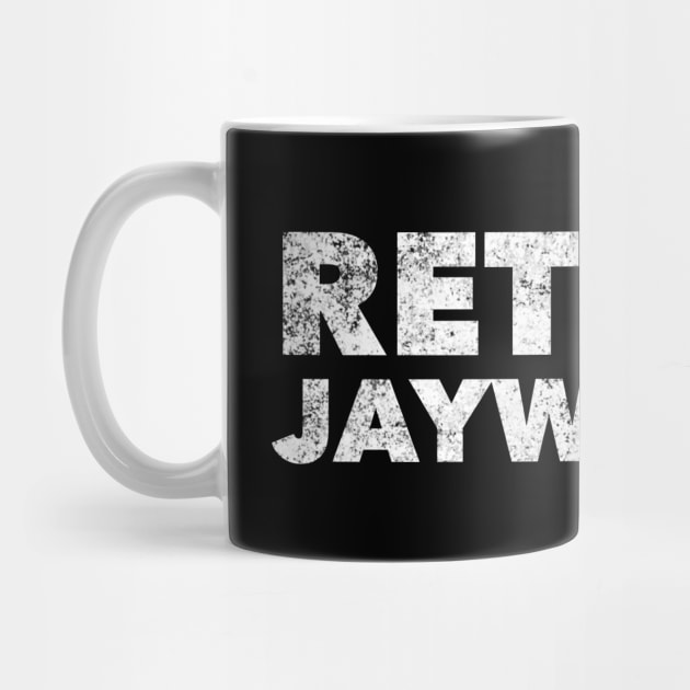 Retired Jaywalker - Sober Gifts Men Women by RecoveryTees